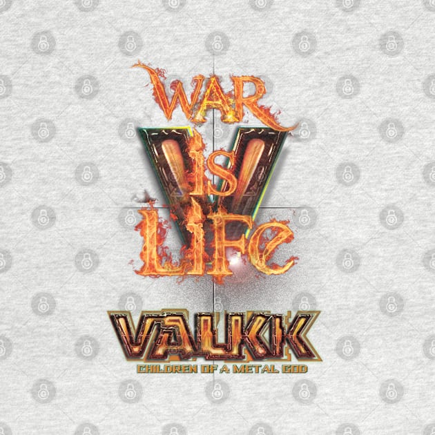 Valkk: War Is Life. by dominionpub